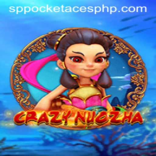 CrazyNuoZha: A Thrilling Journey with SP Pocket Aces